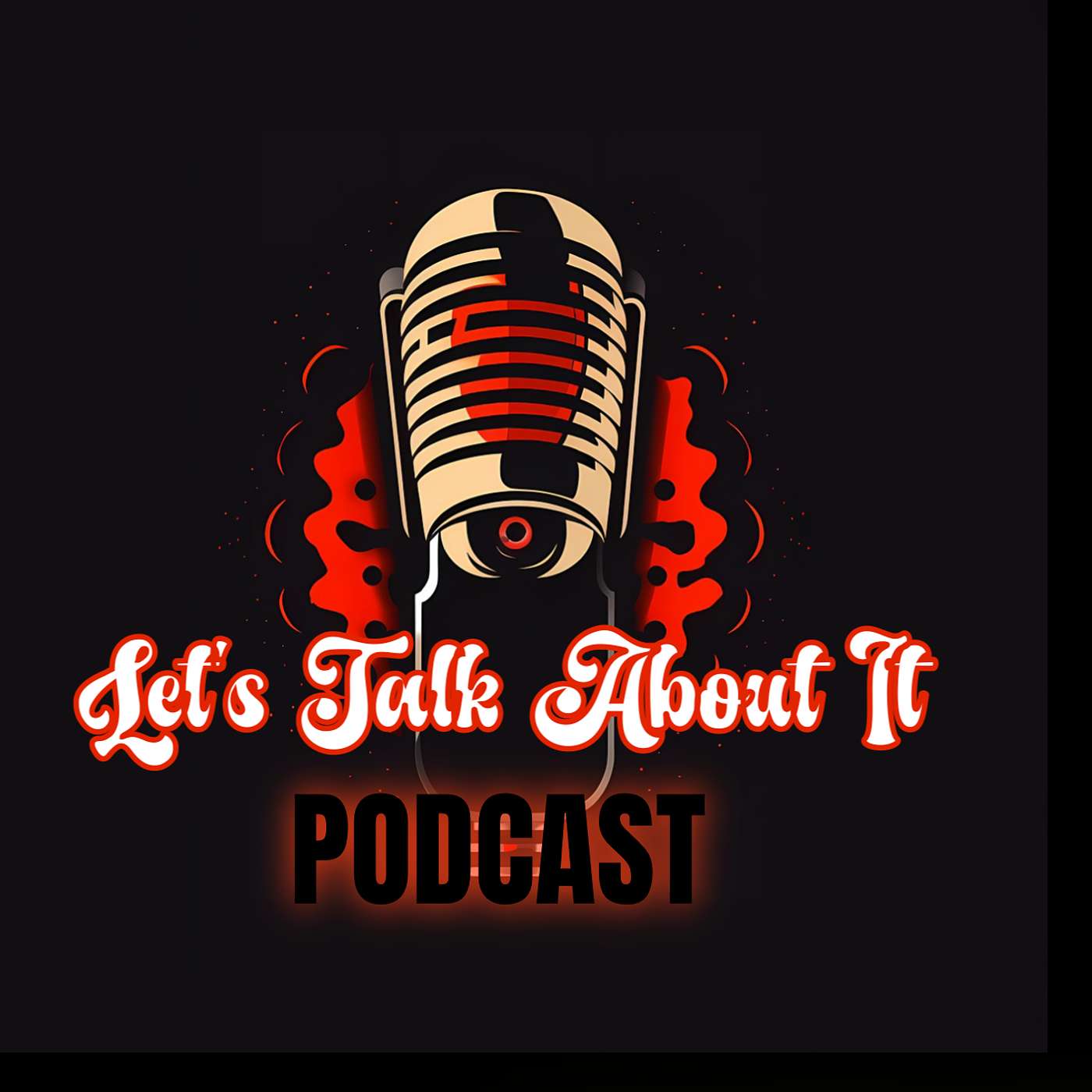 Lets Talk About It Podcast ‼️‼️