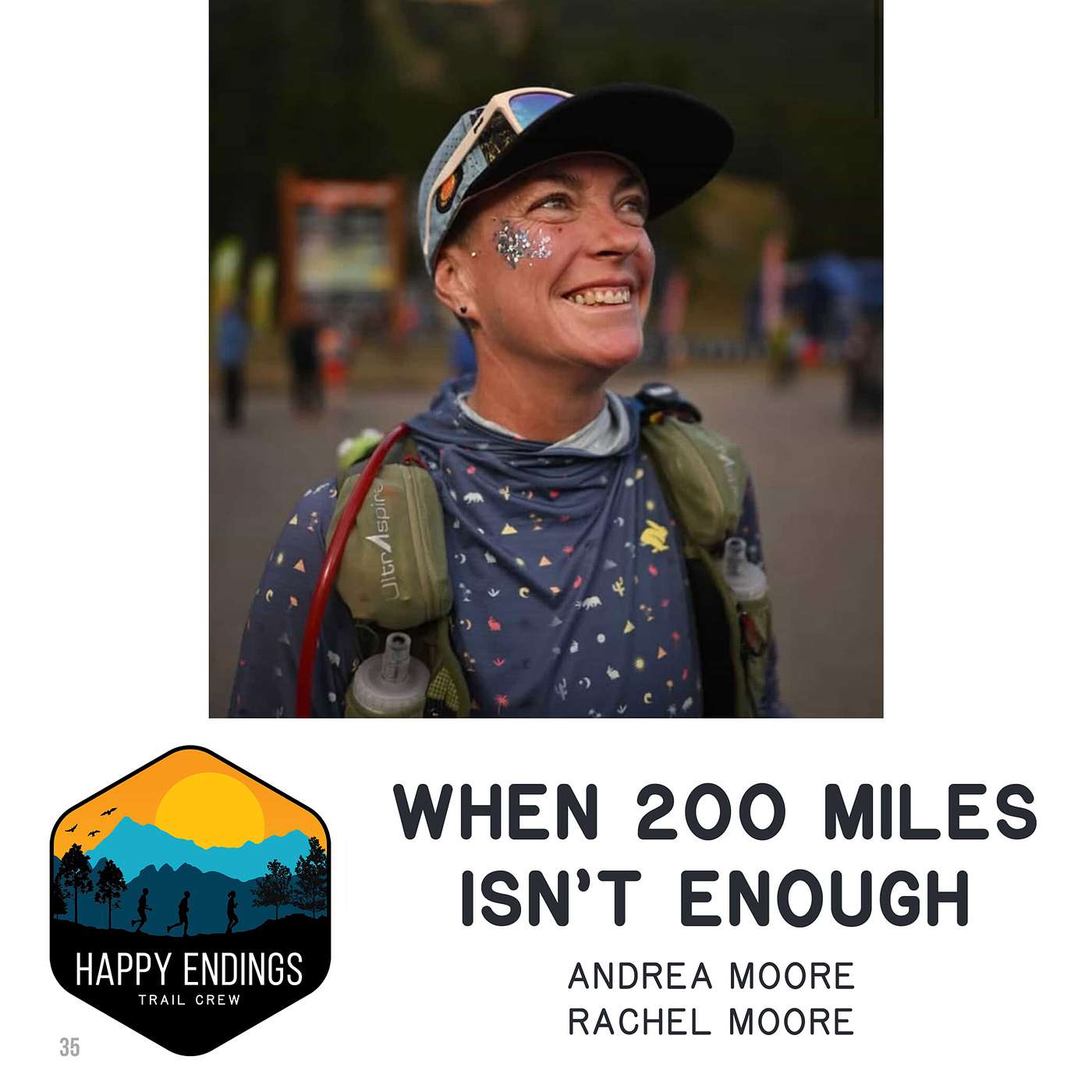 When 200 Miles Isn’t Enough: Andrea Moore’s Season of Ultras with Rachel Moore When 200 Miles Isn’t Enough: Andrea Moore’s Season of Ultras with Rachel Moore