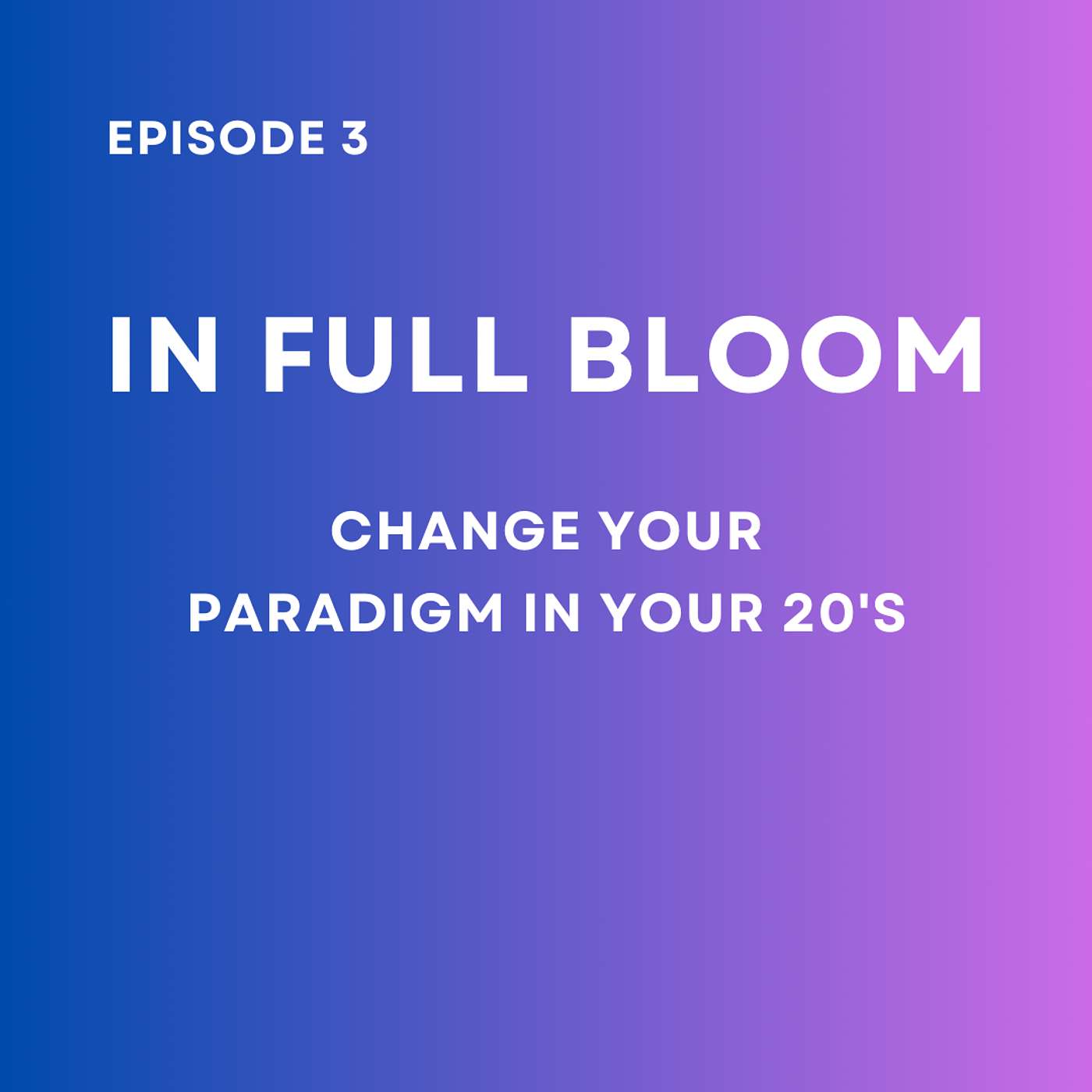 Change Your Paradigm in Your 20s (ft. Kevin Clacy)