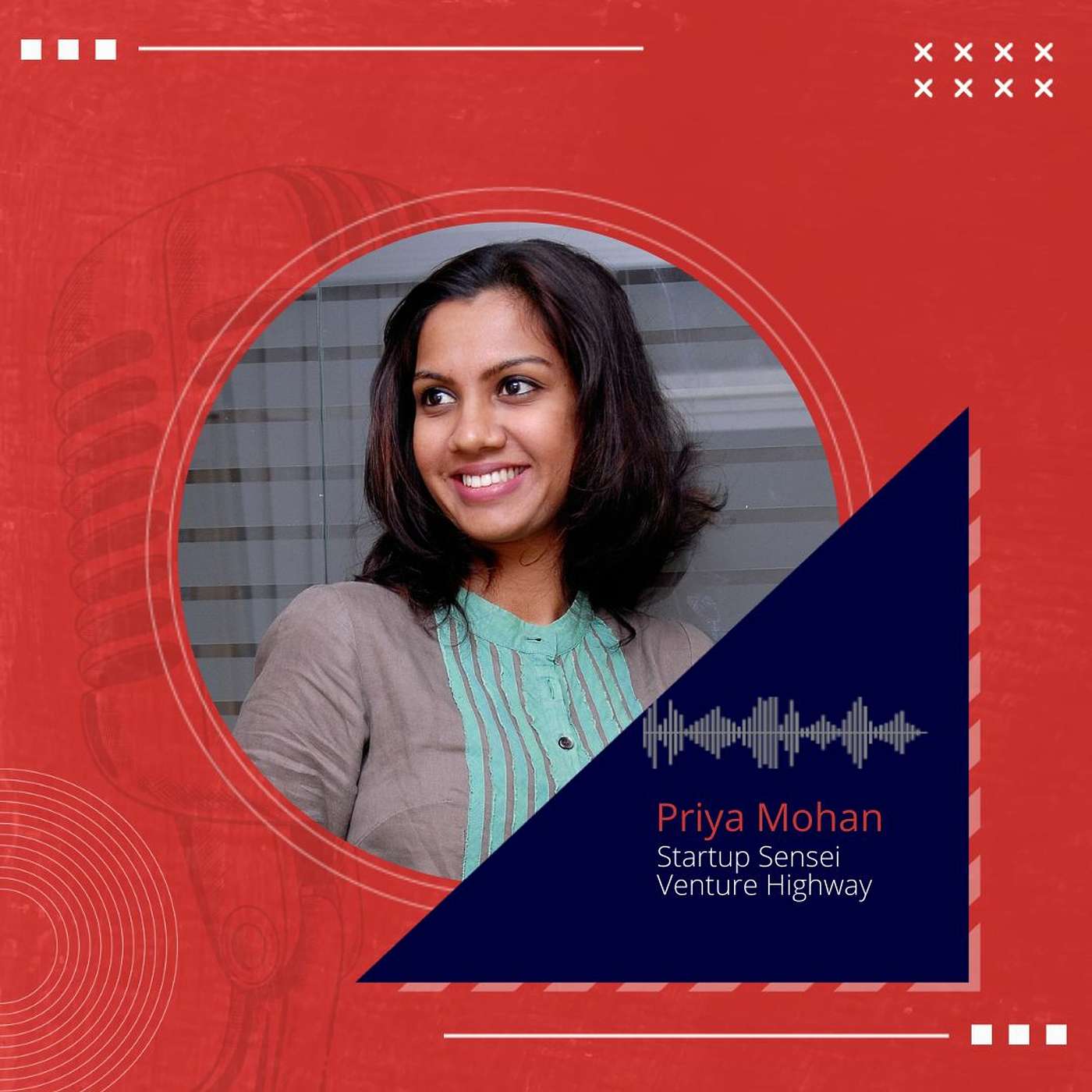 Priya Mohan, Venture Highway on breaking the glass ceiling- being a woman leader in Venture Capital episode artwork