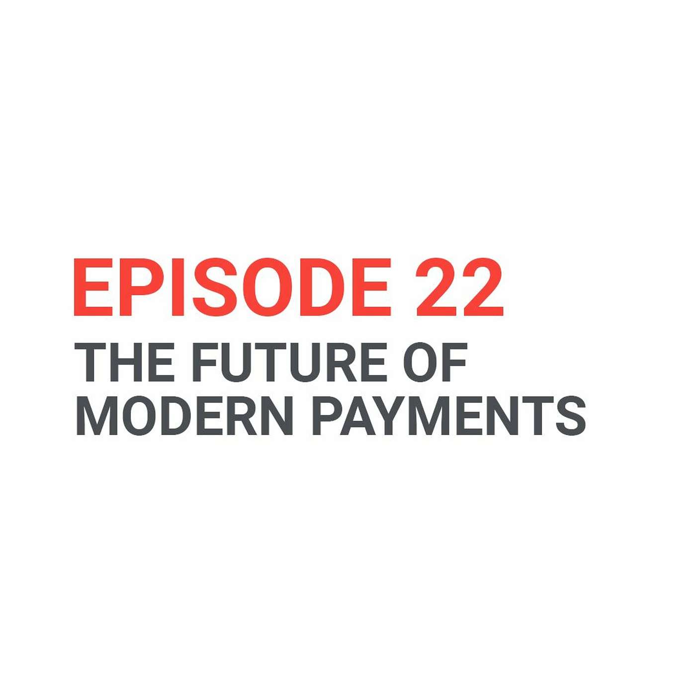 The future of modern payments | Andrew McFarlane, Edgar Barbosa, Michelle Beyo, Ryan Rabin