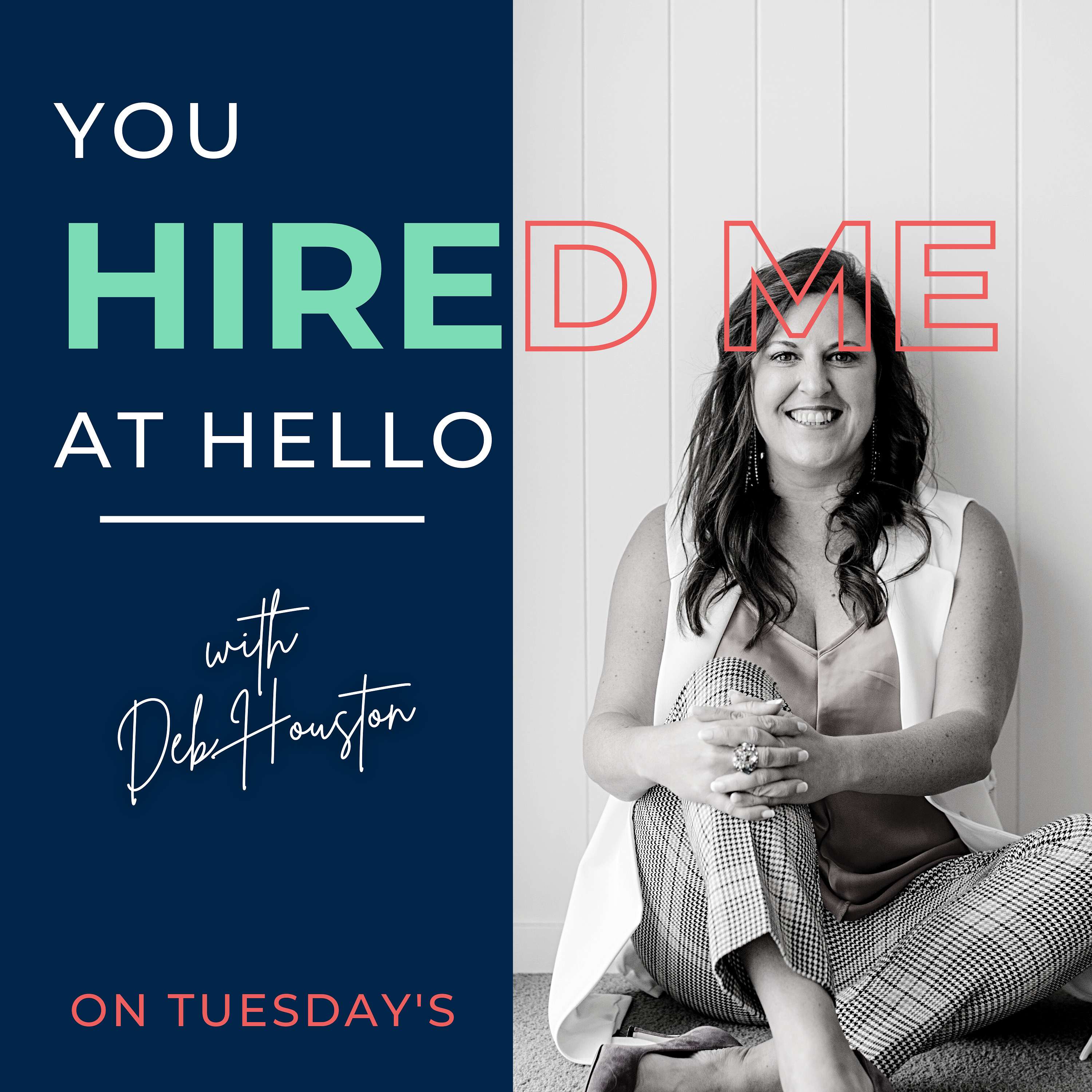 You hired me at hello!