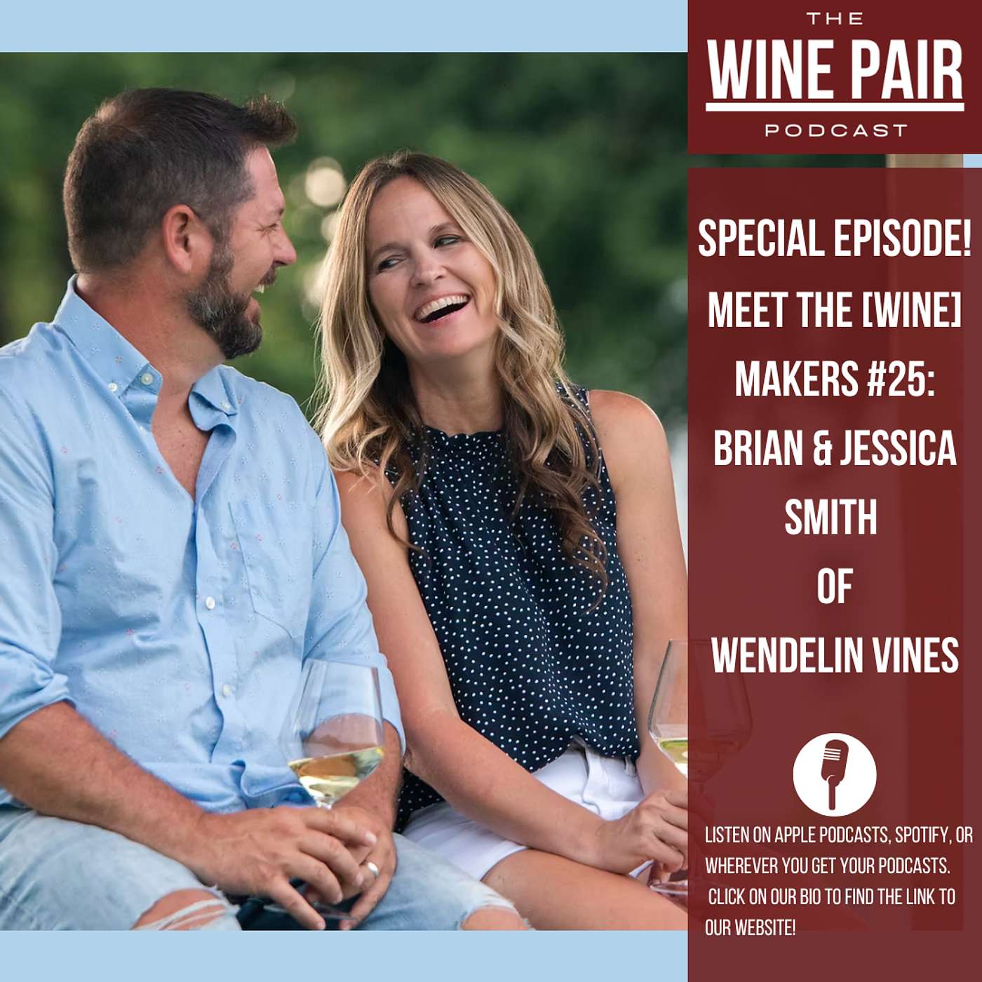 Special Episode! Meet the (Wine) Makers #25: Brian and Jessica Smith from Wendelin Vines episode artwork