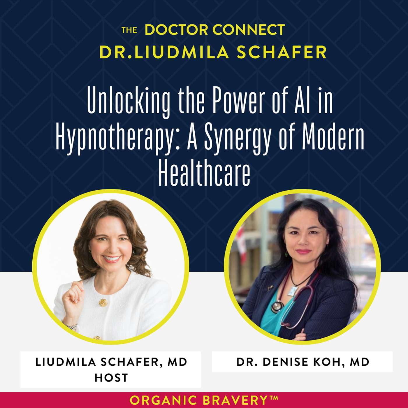 Unlocking the Power of AI in Hypnotherapy: A Synergy of Modern Healthcare, with special guest Dr. Denise Koh, MD