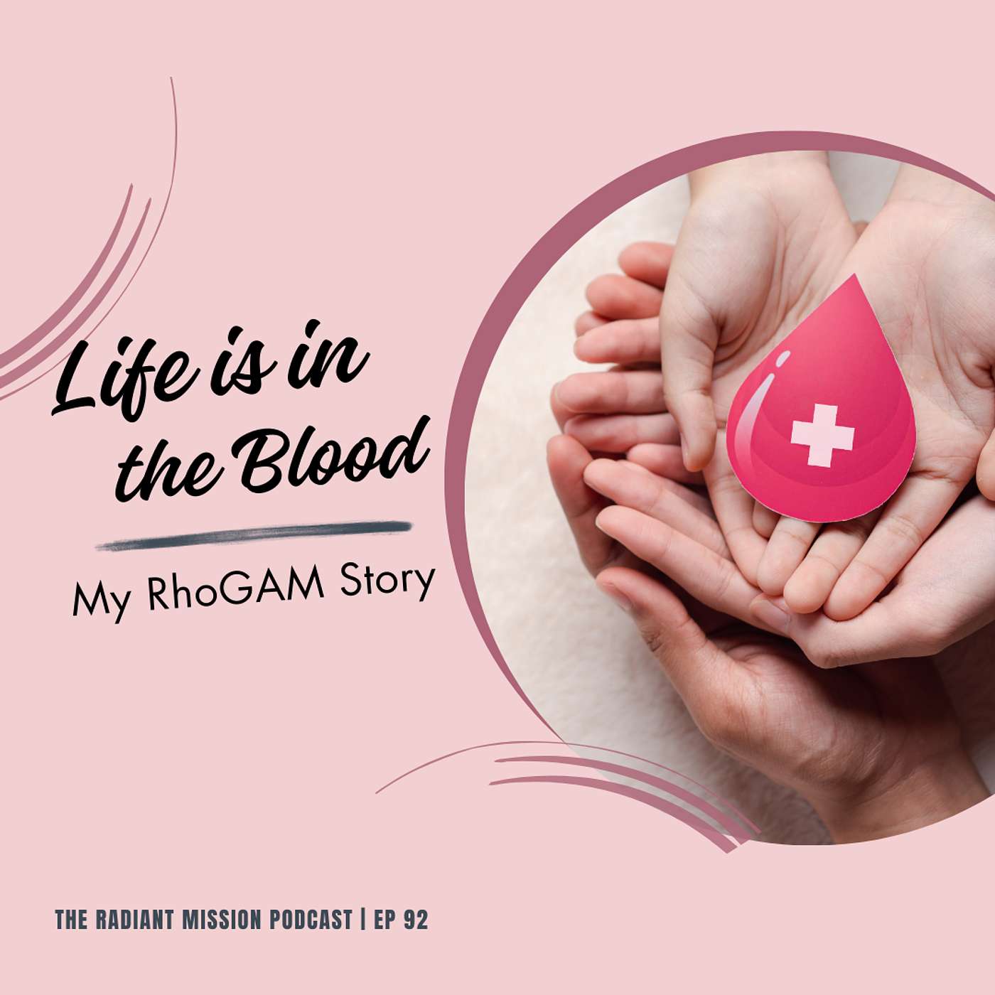 92. Life is in the Blood: My RhoGAM Story