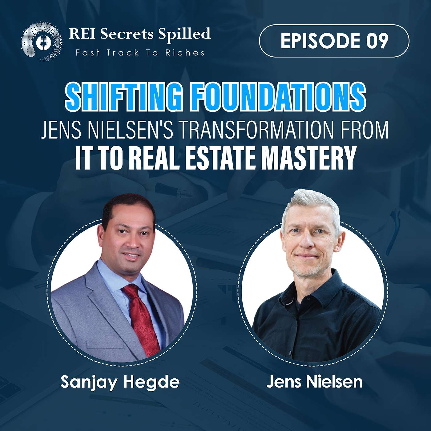 EP #9: Shifting Foundations: Jens Nielsen's Transformation from IT to Real Estate Mastery episode artwork