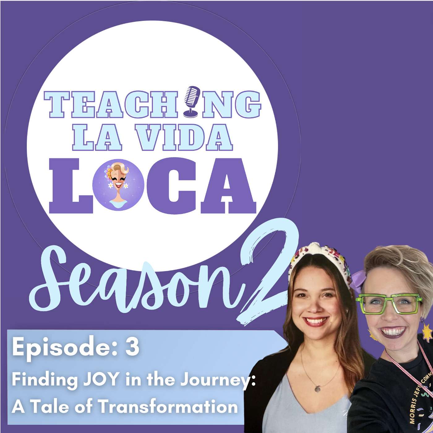 S2: E3- Finding Joy in the Journey: A Tale of Transformation