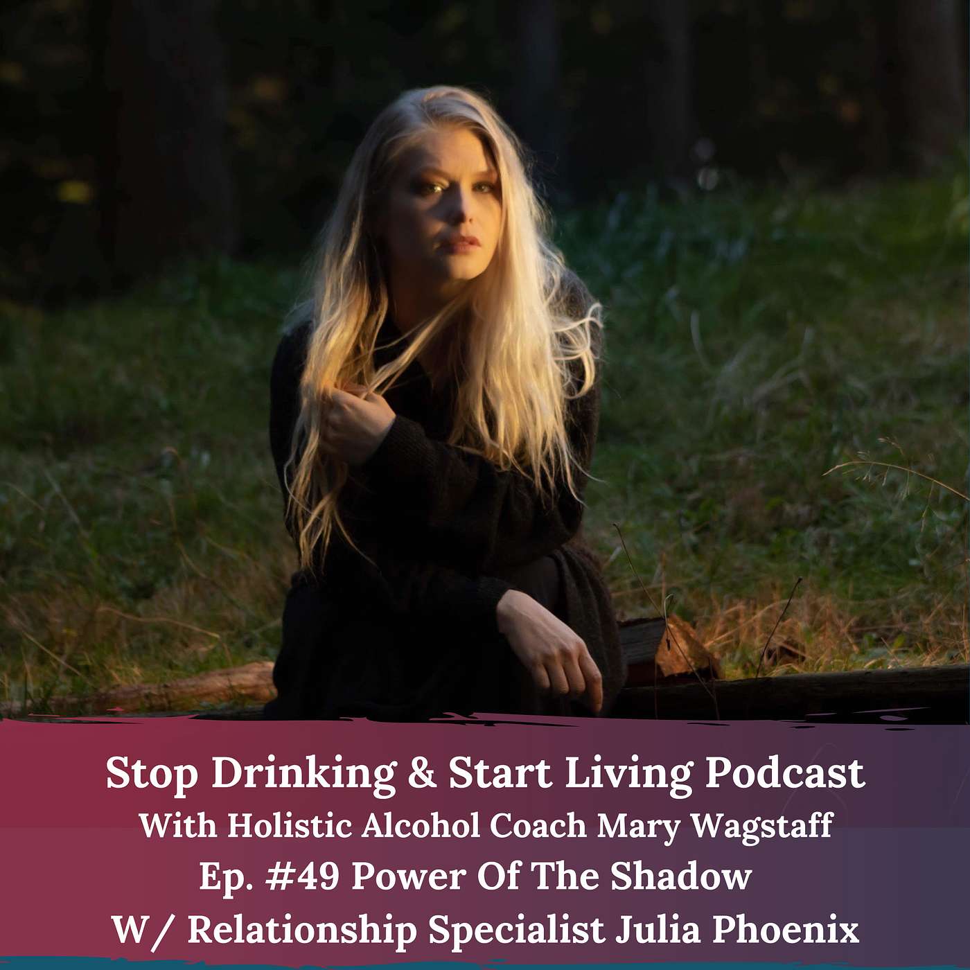 Ep. #49 Power Of The Shadow with Relationship Specialist Julia Phoenix