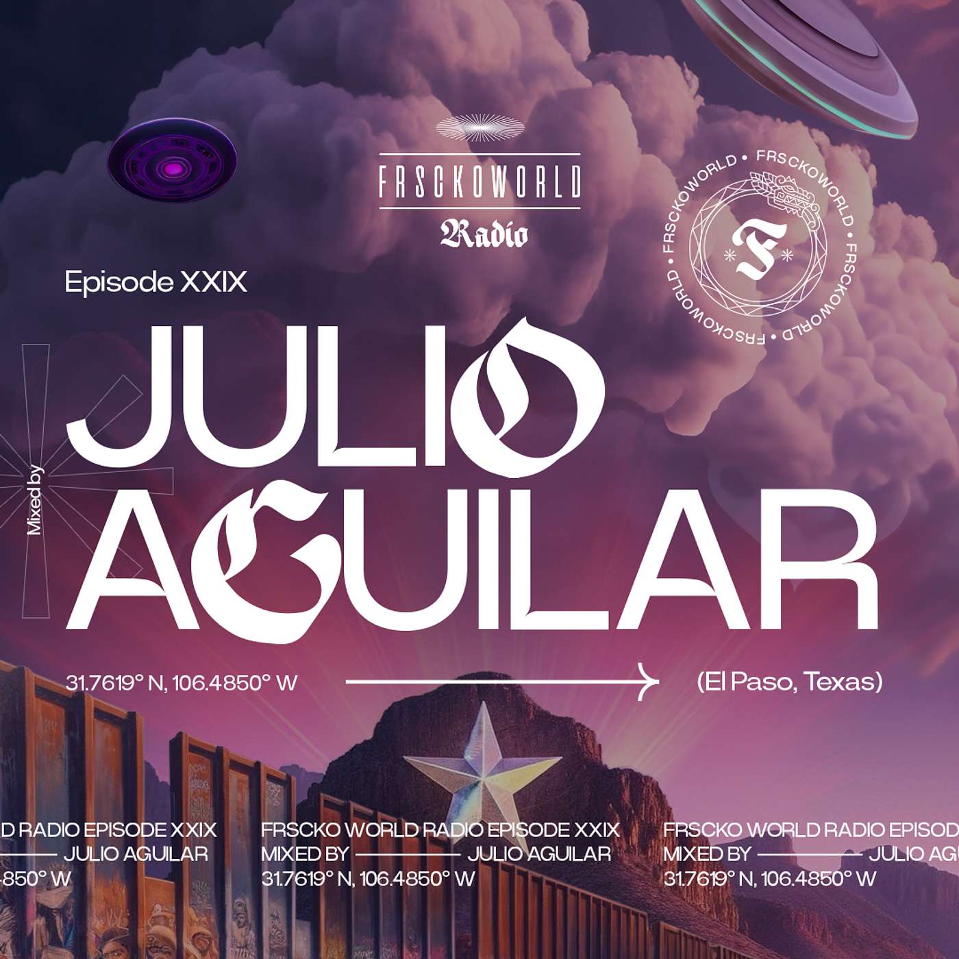 JULIO AGUILAR (El Paso, TX) | FRSCKO Guest Mix #29 [Vinyl Set],