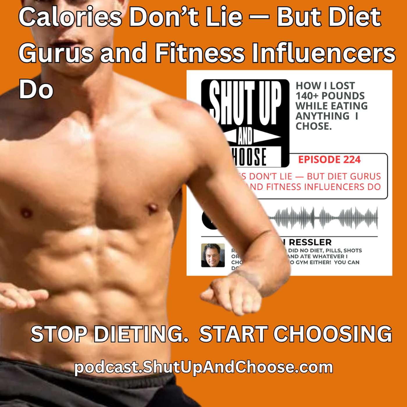 Shut Up And Choose - STOP DIETING. START CHOOSING.