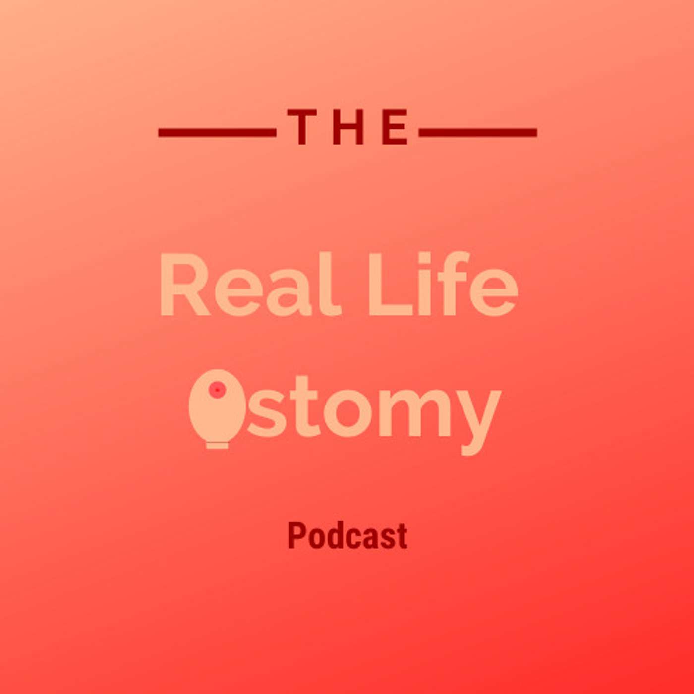 The Real Life Ostomy Podcast