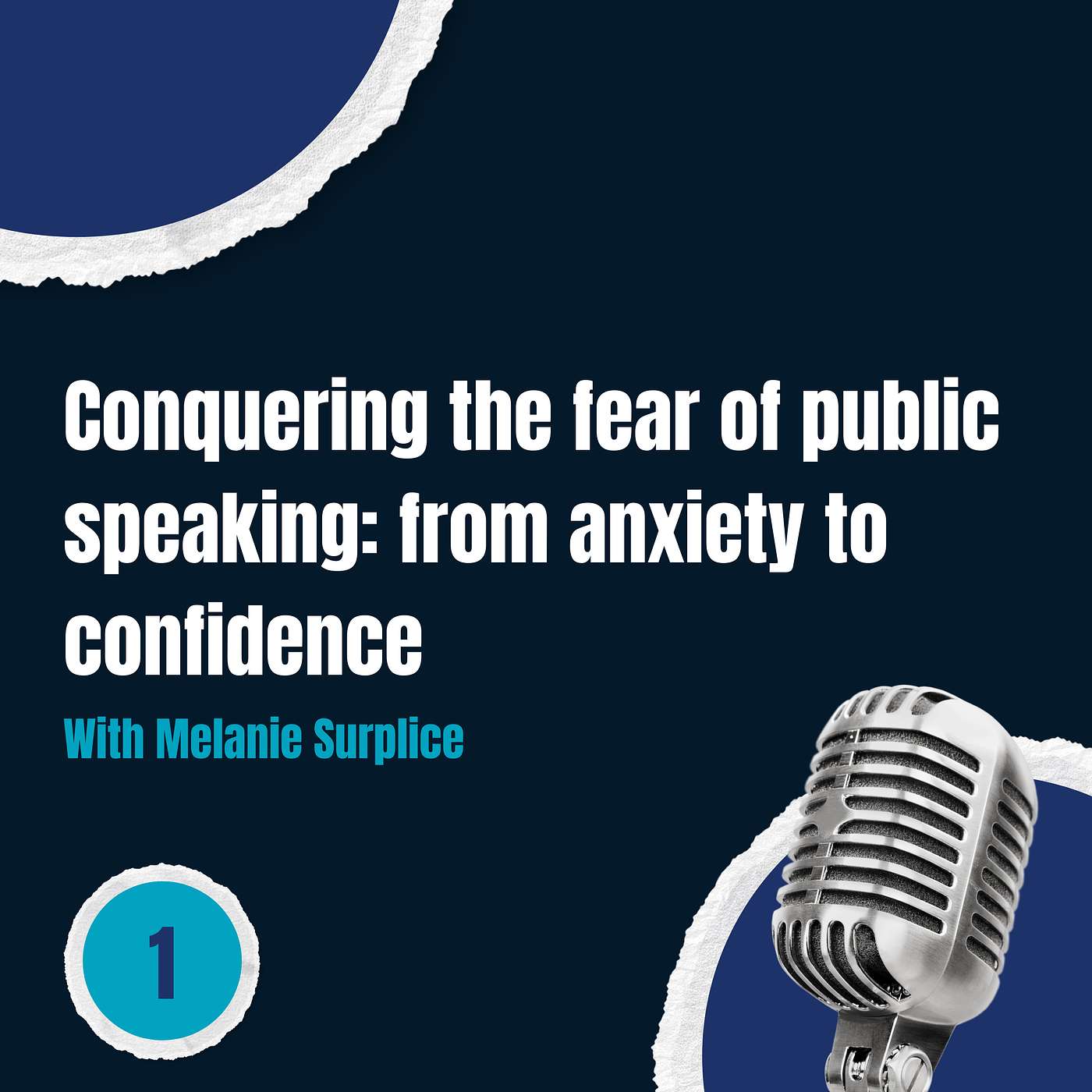 Episode 1: Conquering the fear of public speaking: from anxiety to confidence