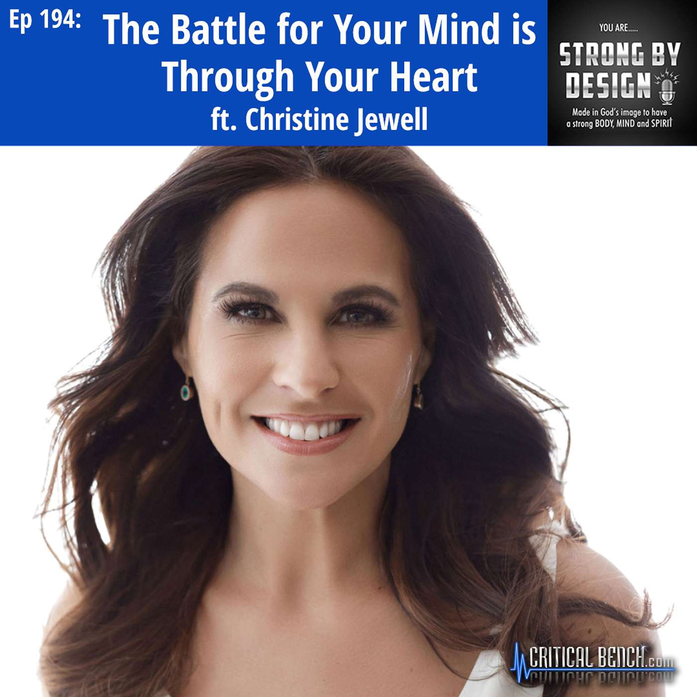 Ep 194 The Battle for Your Mind is Through Your Heart ft. Christine Jewell