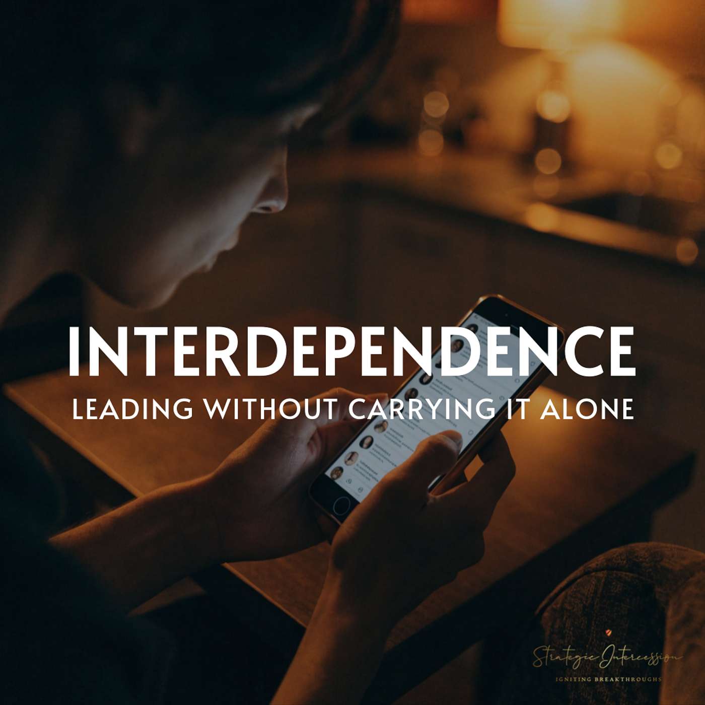 4 - Interdependence: Leading Without Carrying It Alone episode artwork