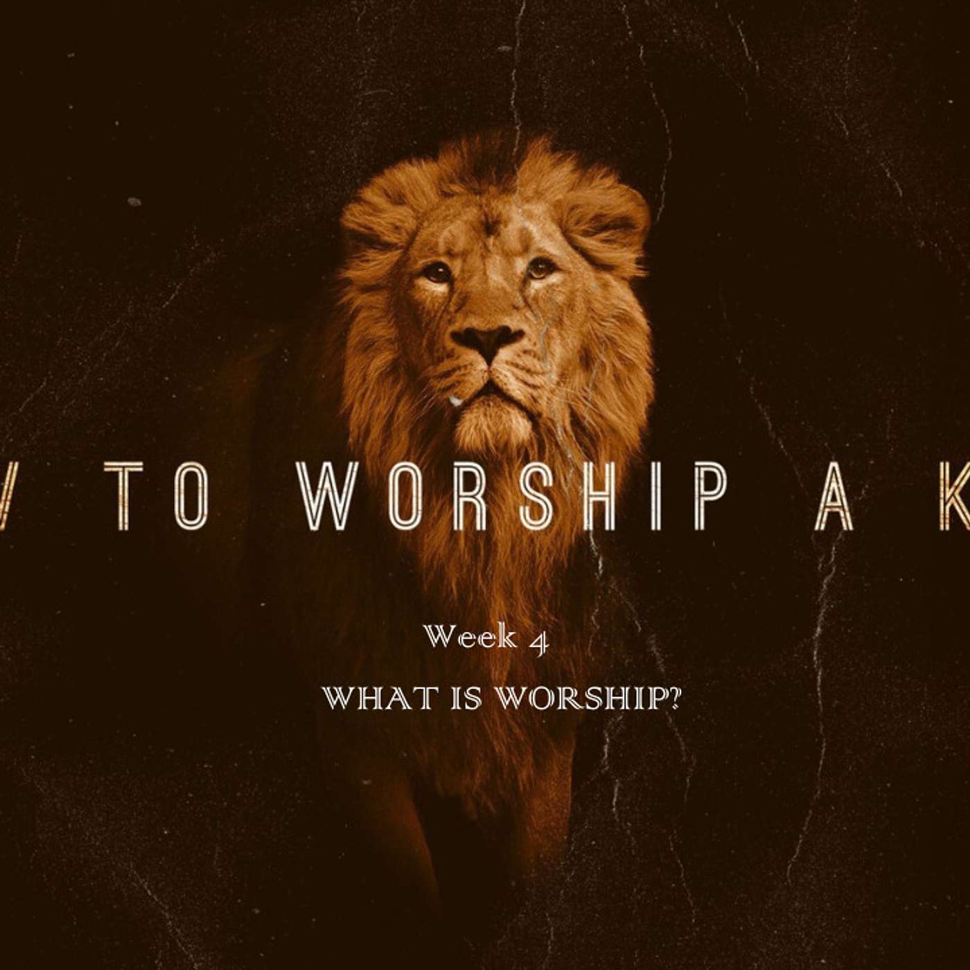 How To Worship A King: Why Worship? Pt.4