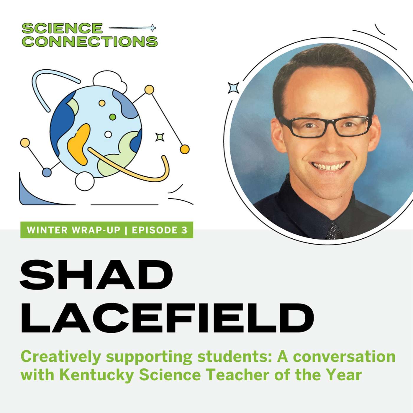 Winter Wrap-Up 03: Supporting students with a creative twist, feat. Shad Lacefield