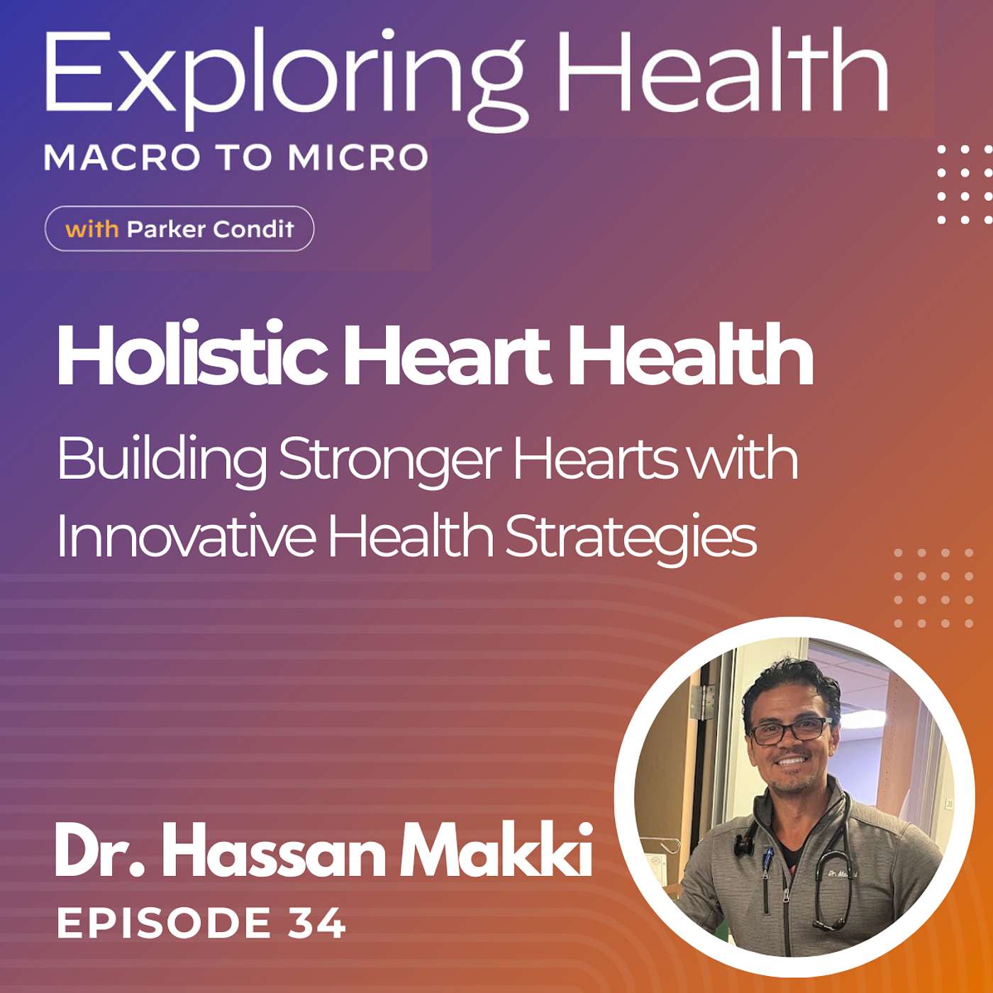 Exploring Health: Macro to Micro with Parker Condit
