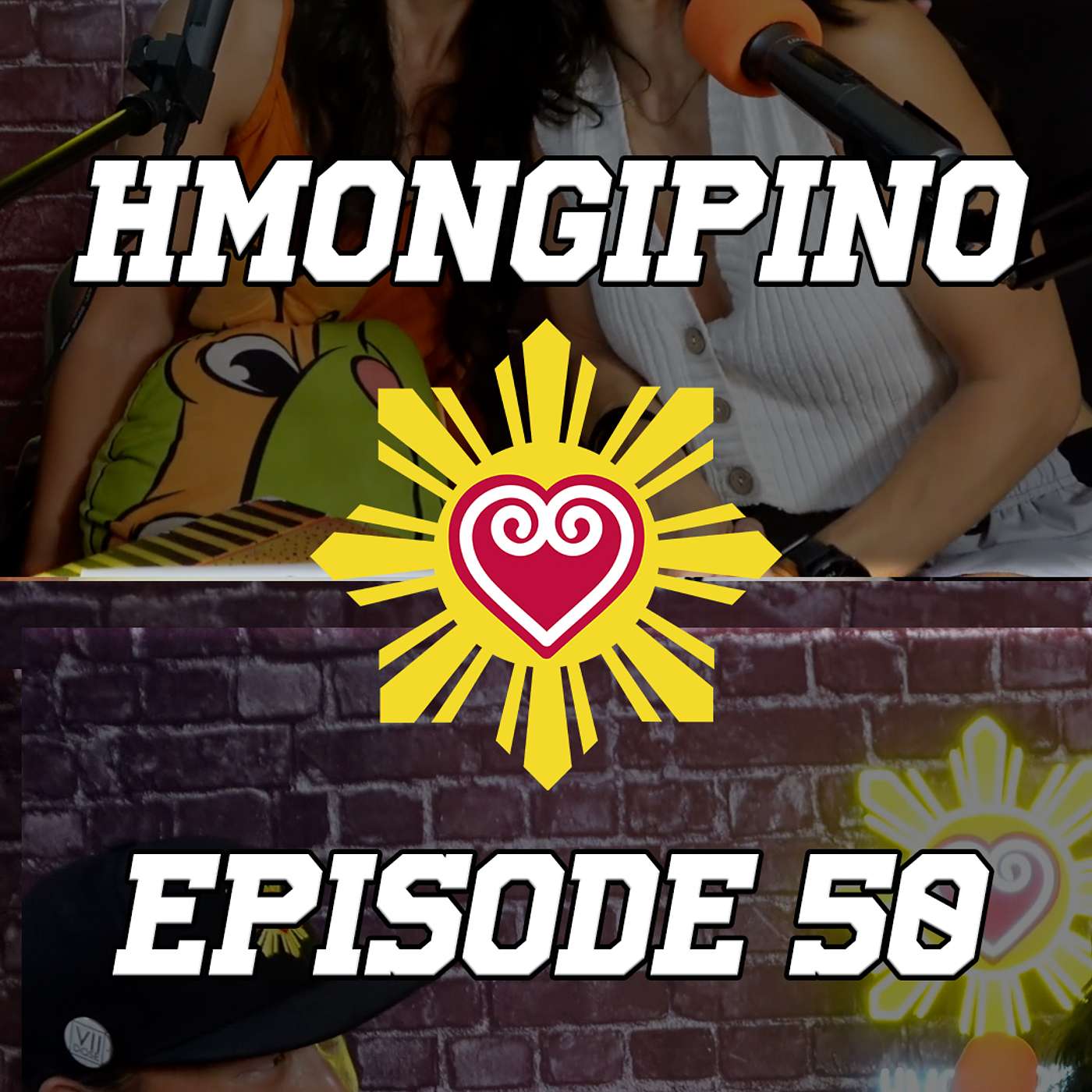 Hmongipino Episode 50 - Love, Culture & Having Fun with Jenay, Shinobi, Anolin  - Hmong & Filipino episode artwork