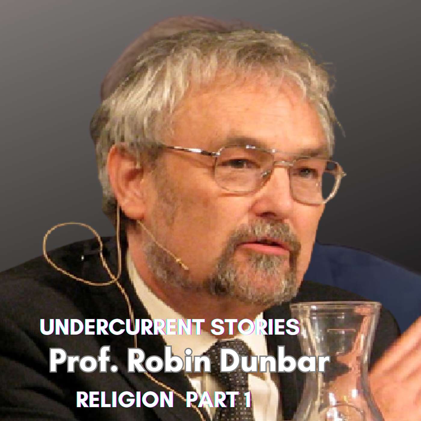 Robin Dunbar - How Religion Evolved: Evolution, Language & the Human Mind (Part 1)