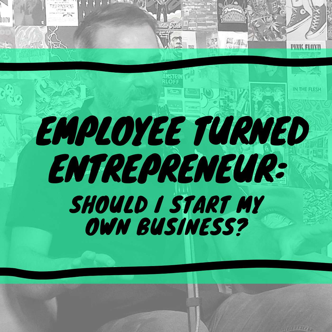 Employee Turned Entrepreneur: Should I Start My Own Business?