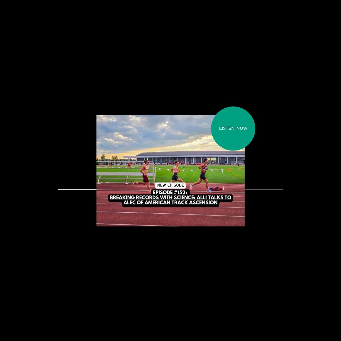 EPISODE #152: Breaking Records with Science: Alli Talks to Alec of American Track Ascension