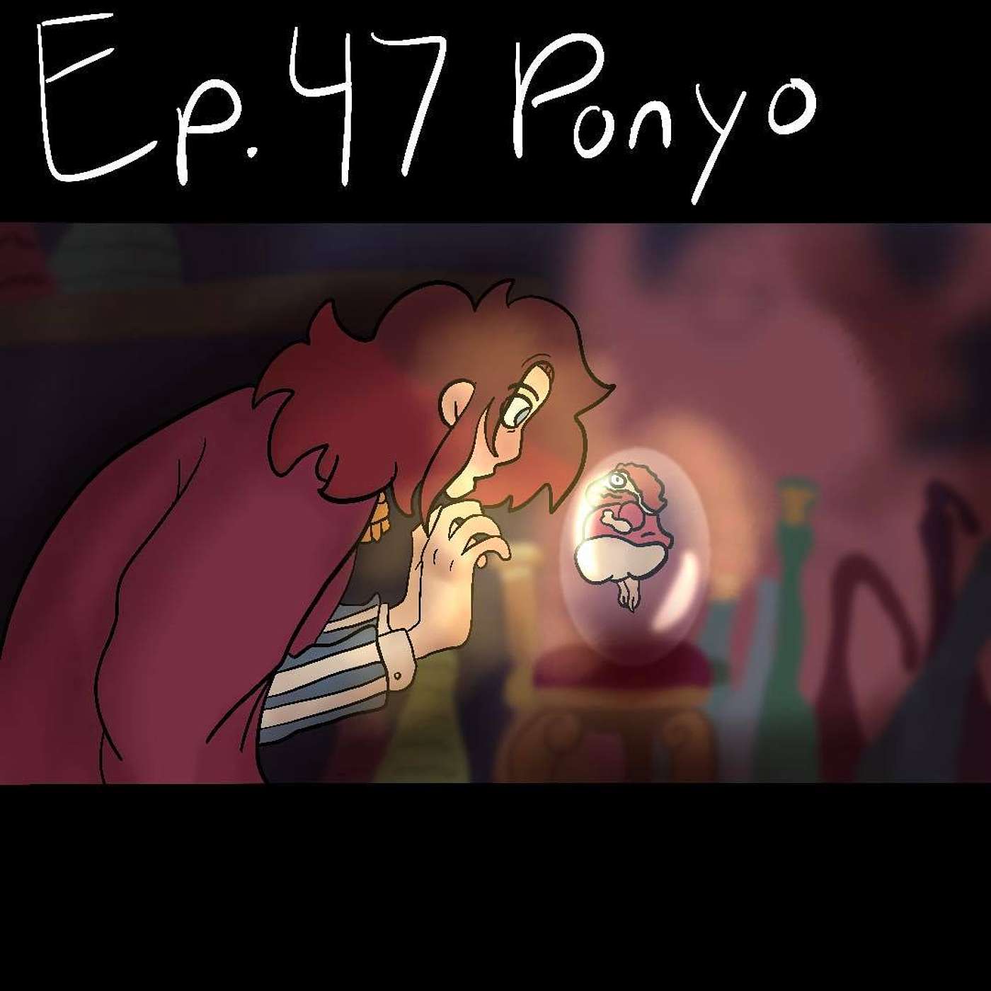 Episode 47 - Ponyo