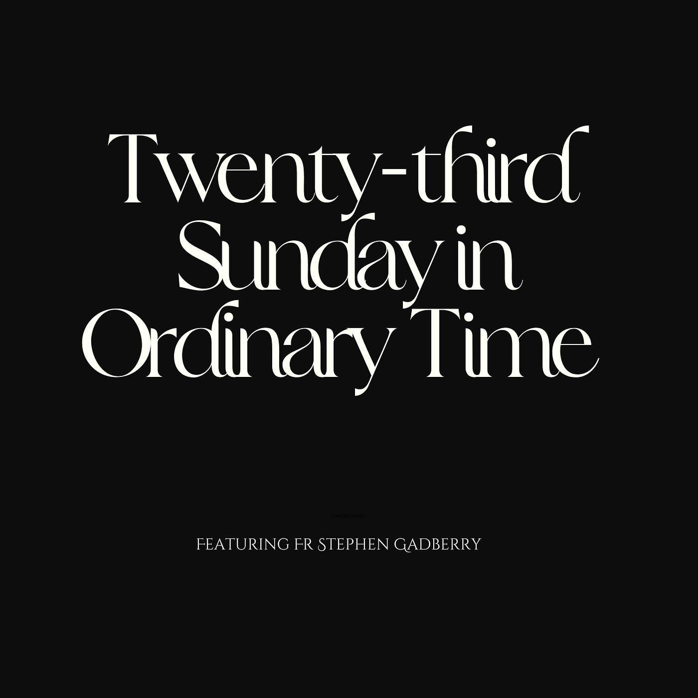 Twenty-third Sunday in Ordinary Time