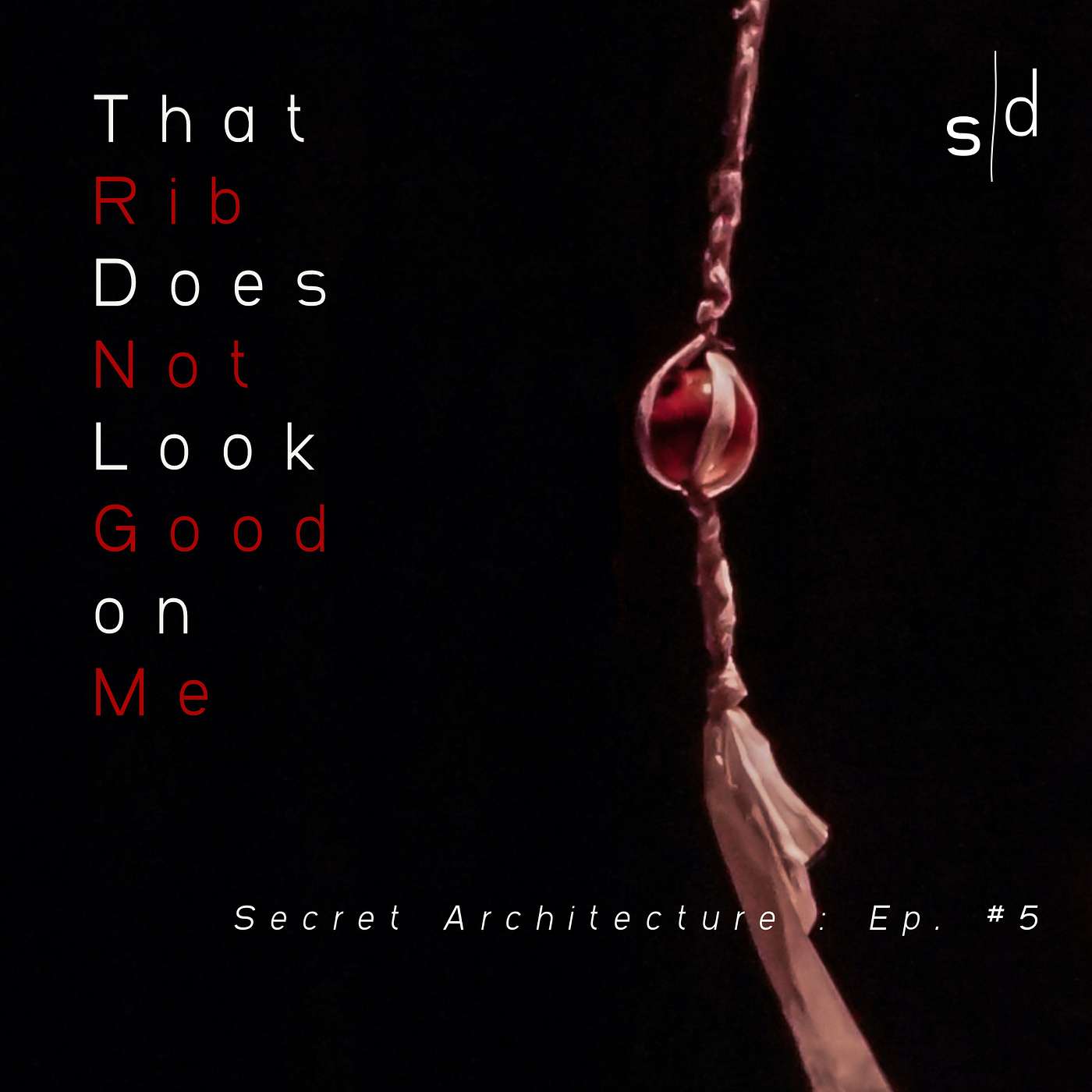 That Rib Does Not Look Good on Me