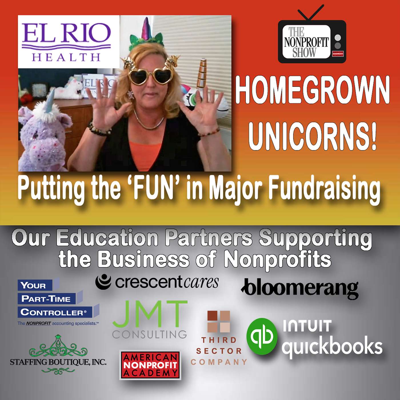 Homegrown Unicorns: Putting the FUN in Major Fundraising