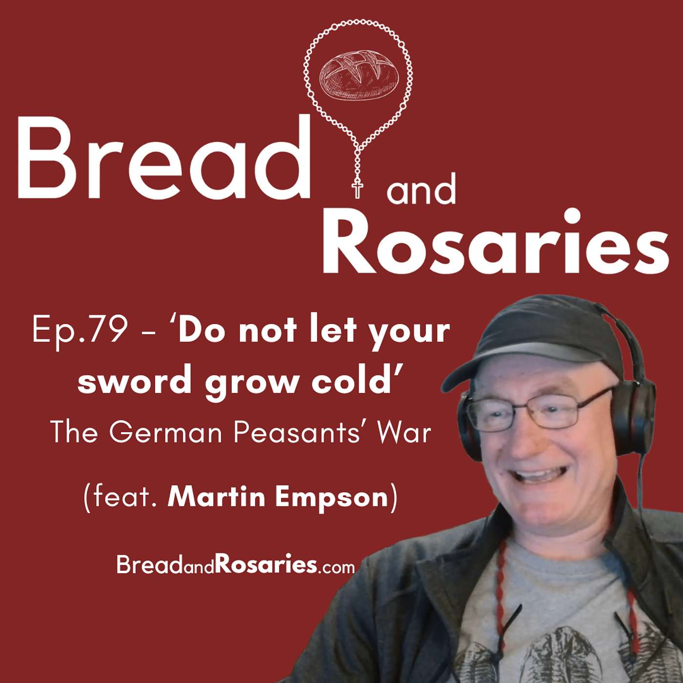 Ep.79 - "Do not let your sword grow cold": The German Peasants' War (feat. Martin Empson)