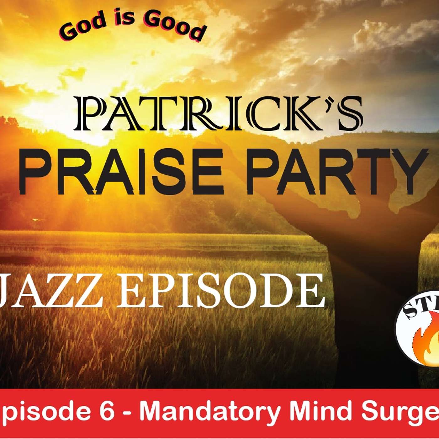 Patrick's Praise Party - Episode 6