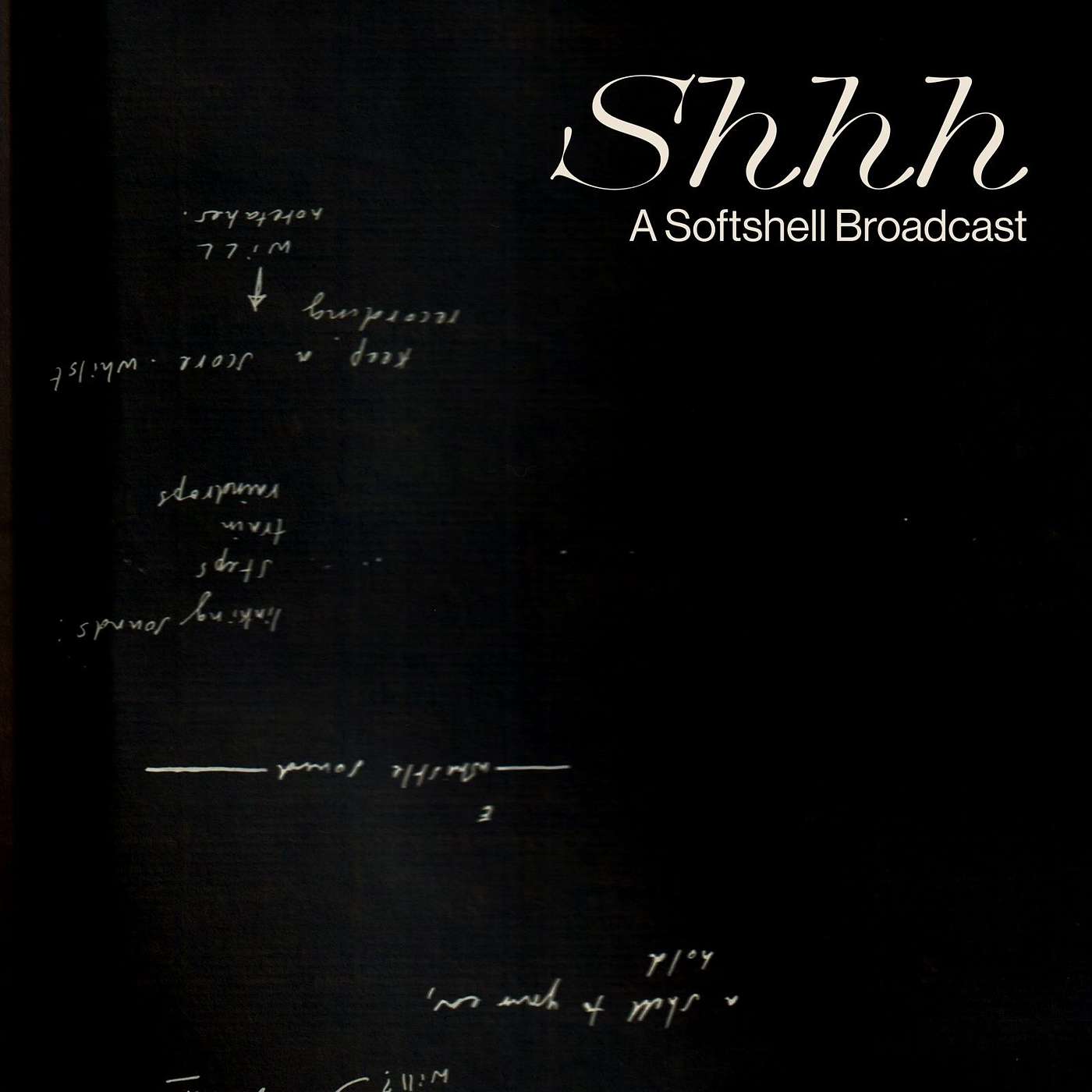Shh: A Soft Shell Broadcast episode artwork