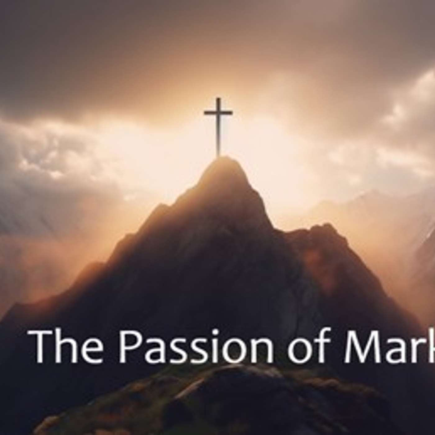Palm Sunday Dramatic Reading: Passion of Jesus from Mark episode artwork