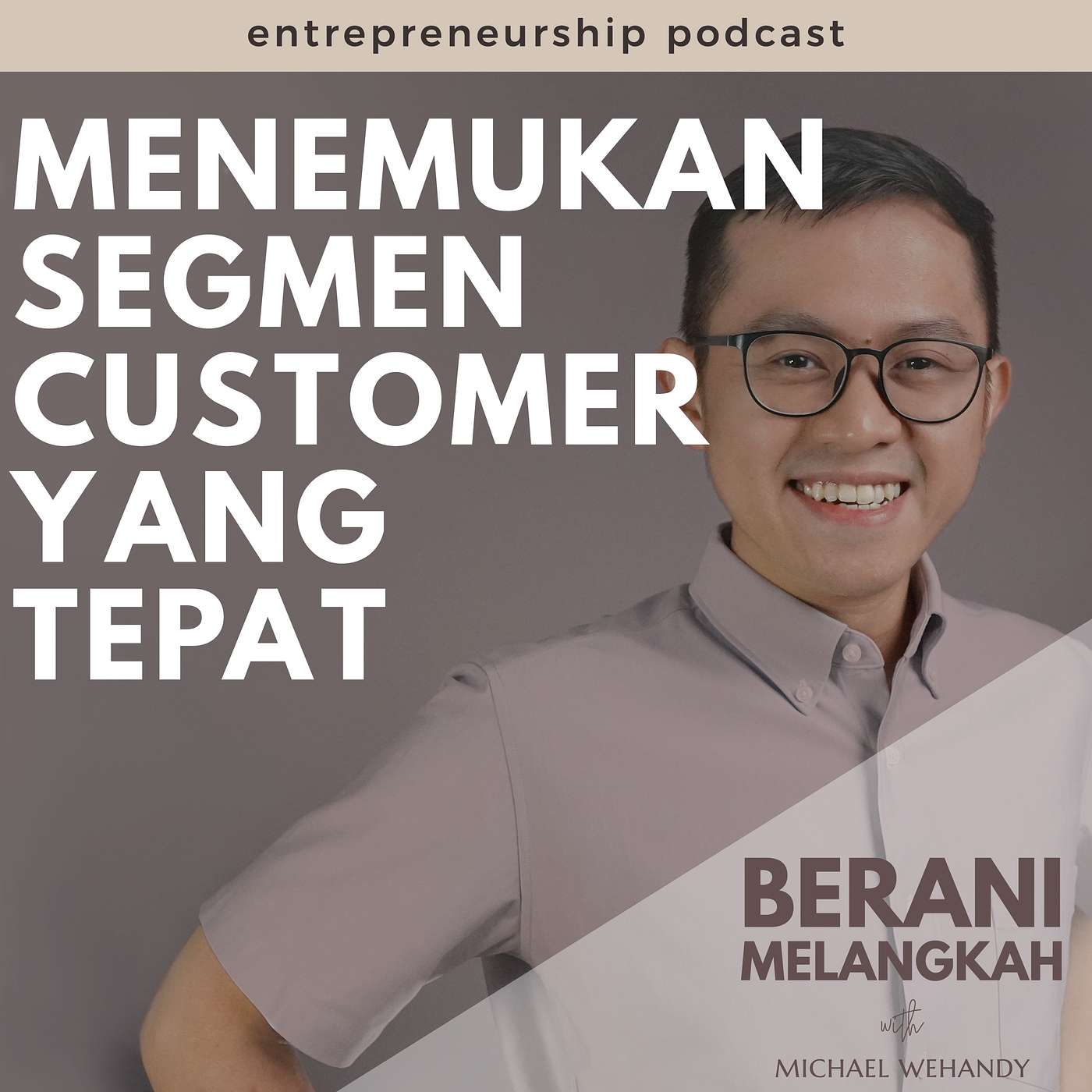 Berani Melangkah With Michael Wehandy