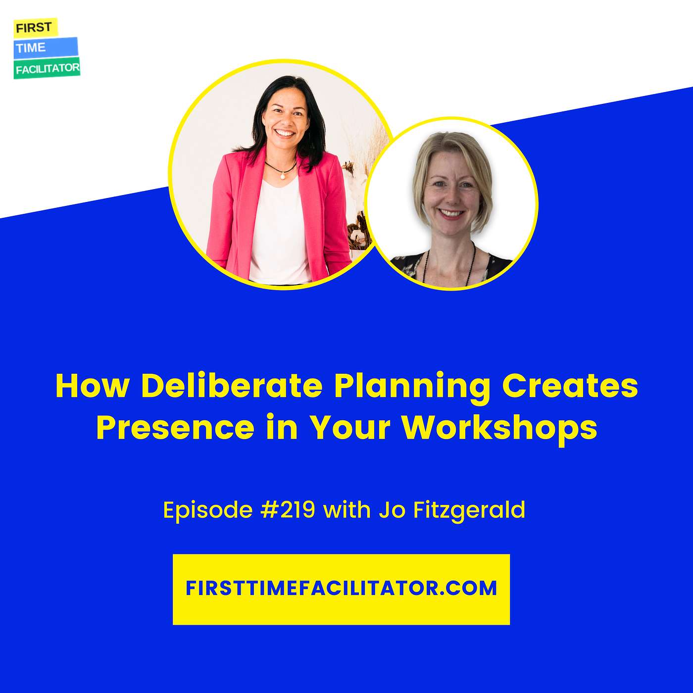 FTF 219: Jo Fitzgerald Shares How Deliberate Planning Creates Presence in Your Workshops