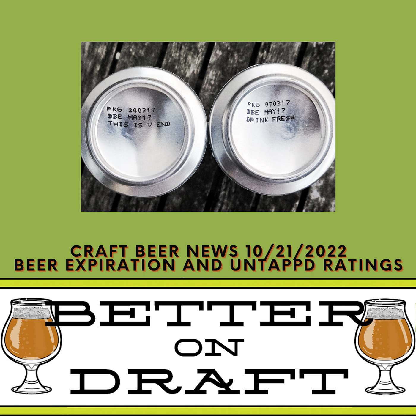 Craft Beer News (10/21/22) – Beer Expiration and Untappd Ratings