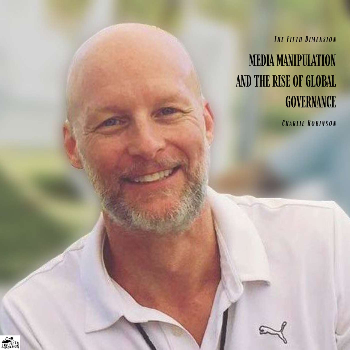 Charlie Robinson - Media Manipulation and the Rise of Global Governance