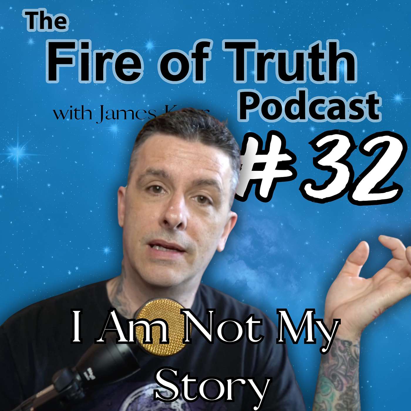 Episode 32 - I Am Not My Story
