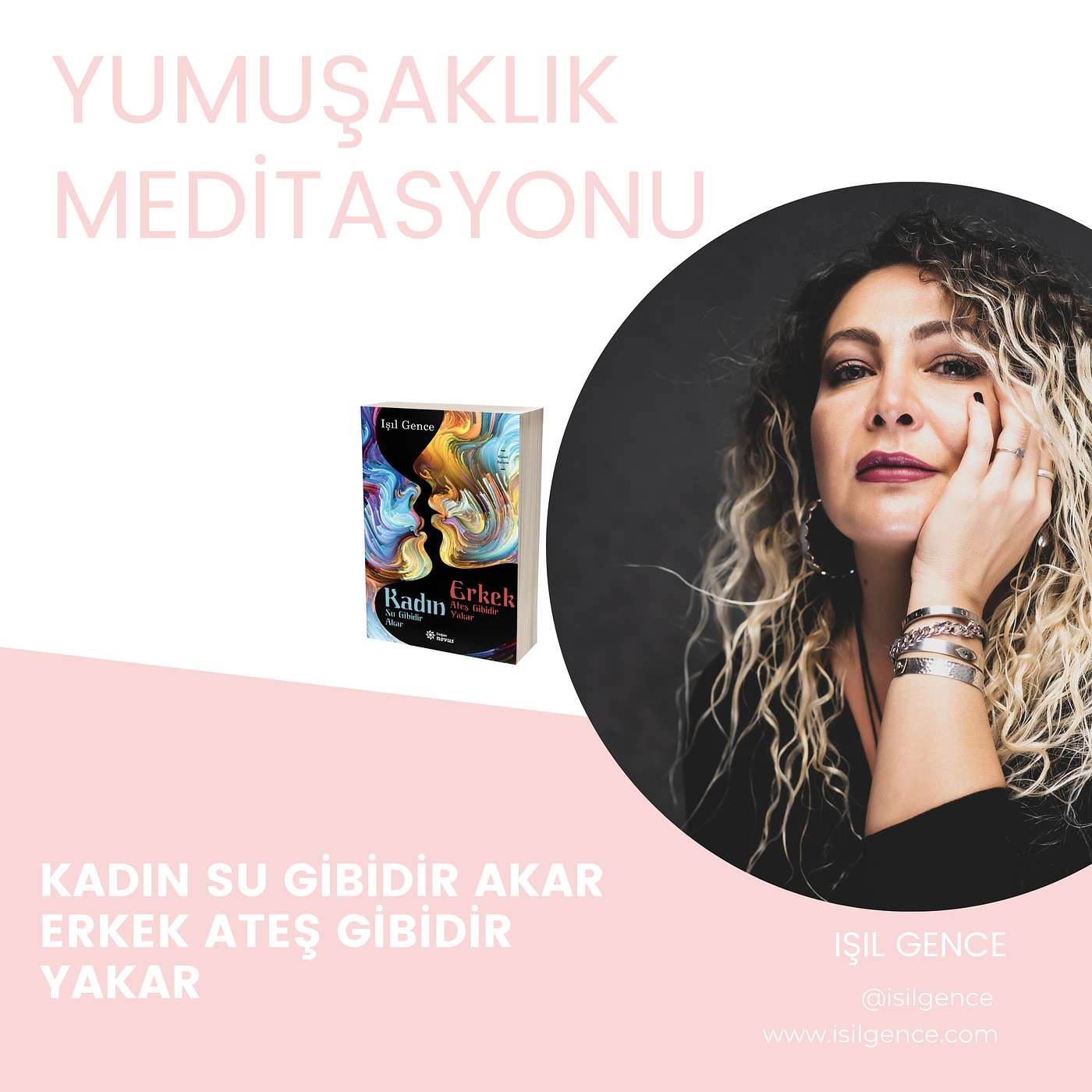Kadın Su Gibidir Akar Erkek Ateş Gibidir Yakar Kitabı Meditasyonları