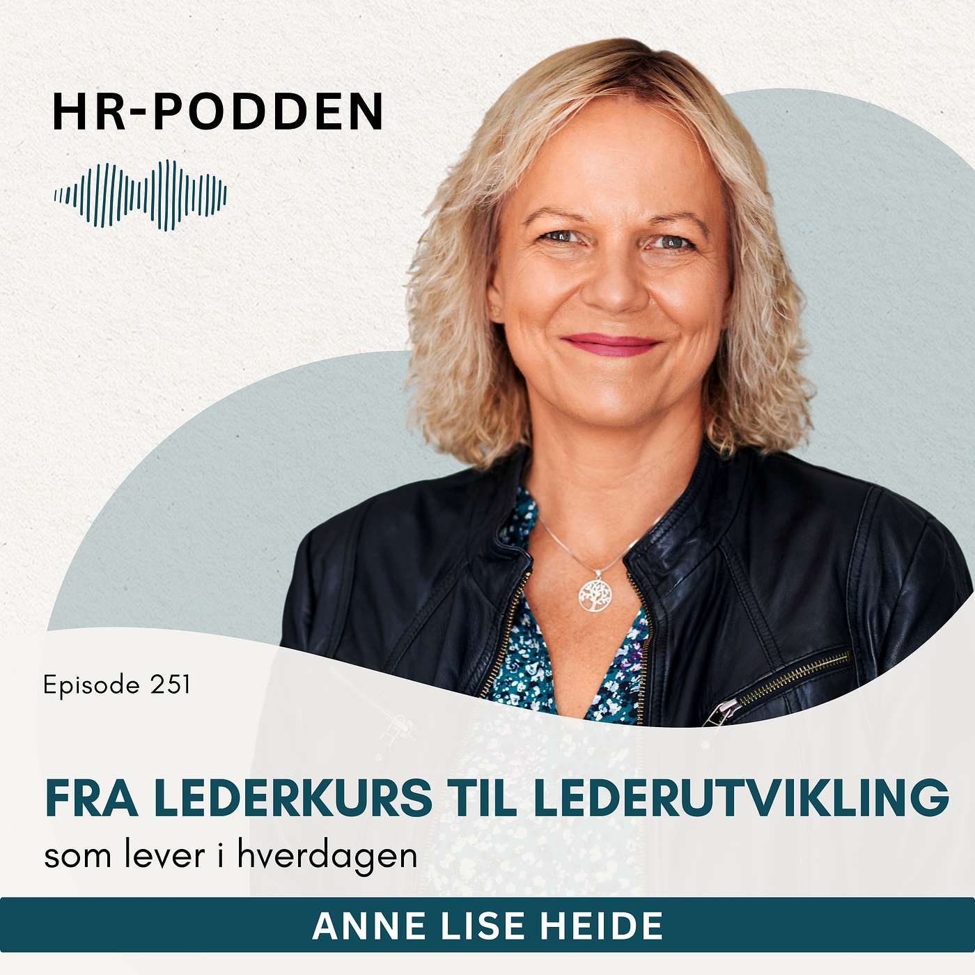 251: Fra lederkurs til lederutvikling som lever i hverdagen episode artwork
