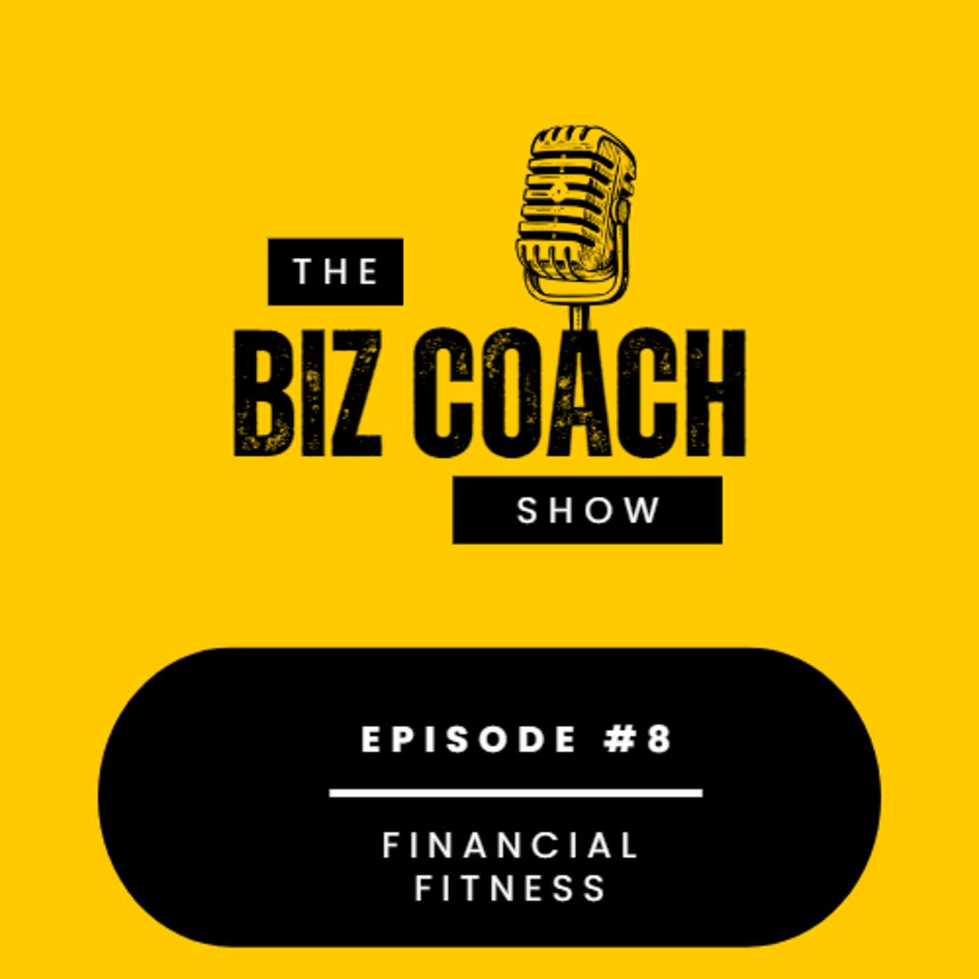 Episode 8 | Financial Fitness