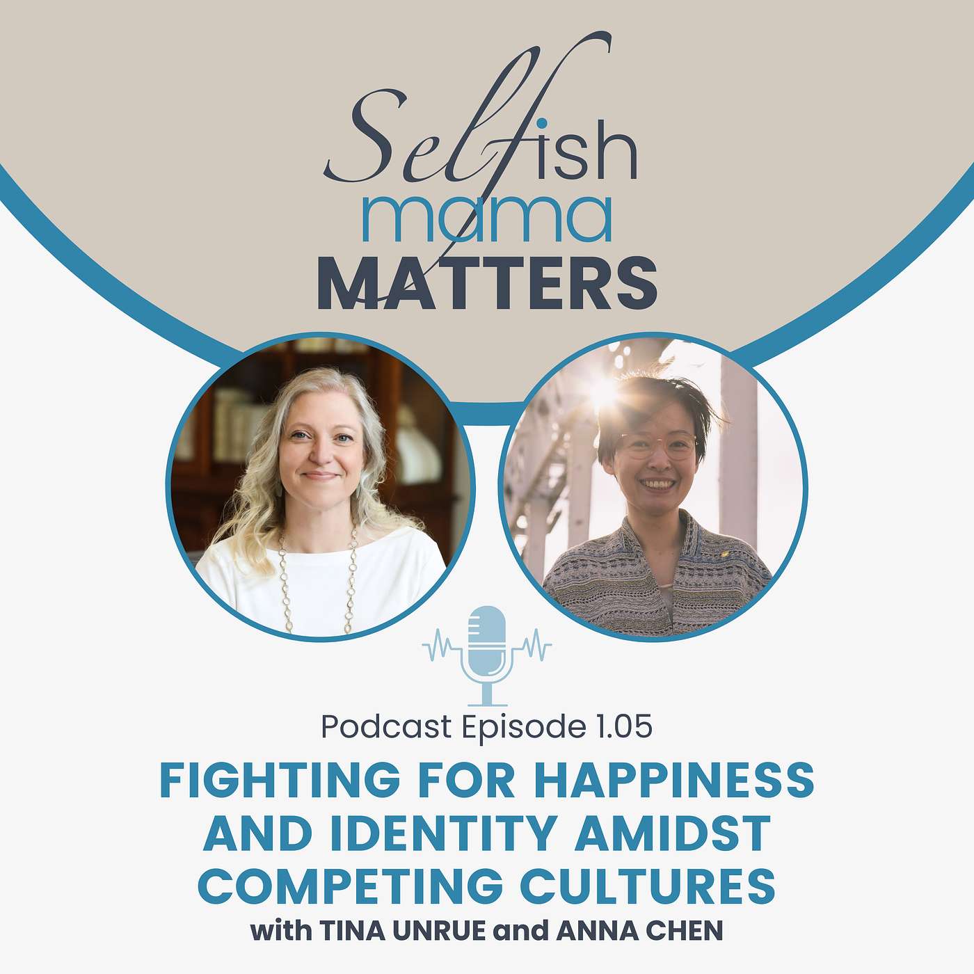 1.05 - Fighting for Happiness and Identity Amidst Competing Cultures with Anna Chen