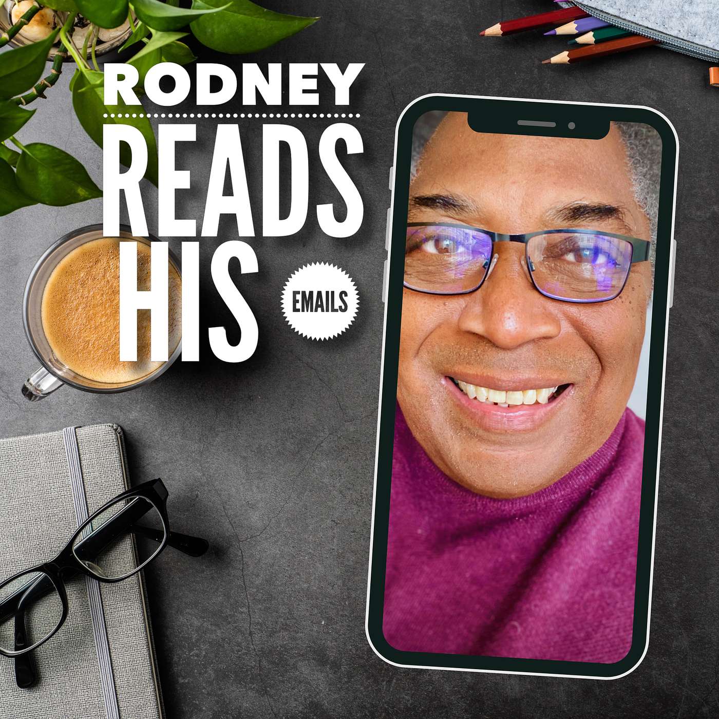 Rodney Reads His Emails