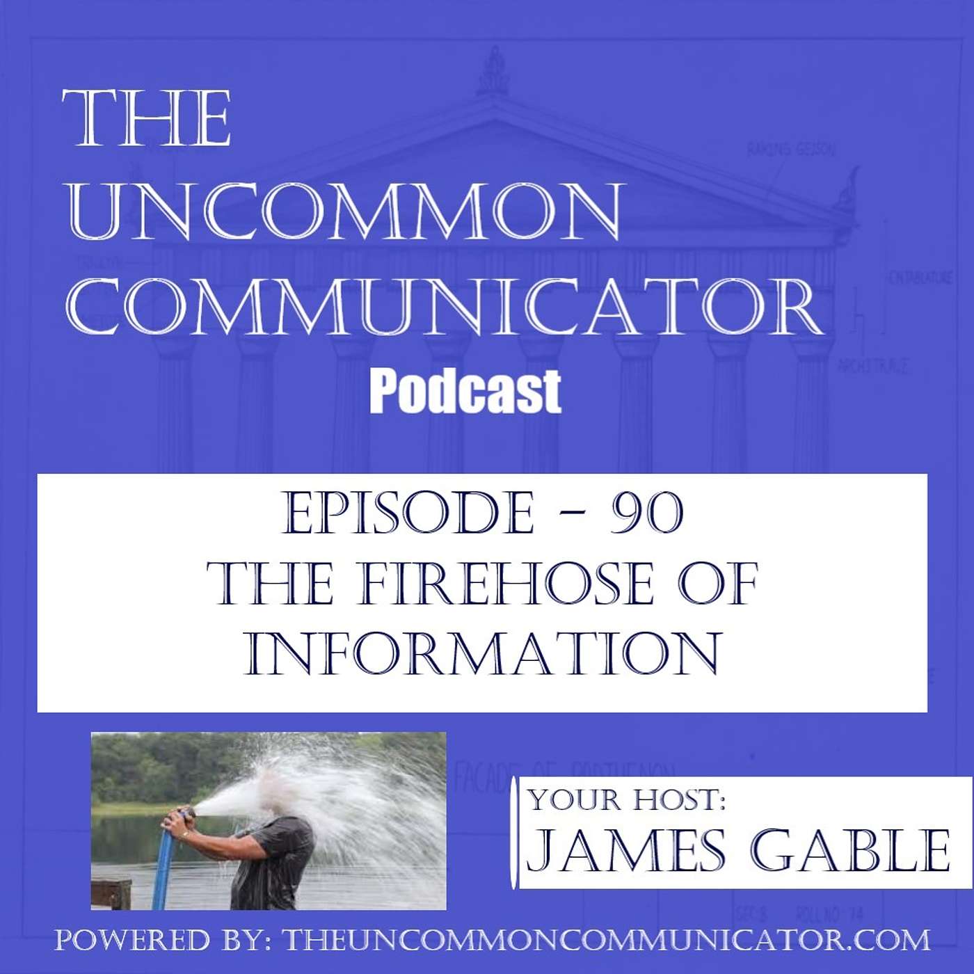 E90 - The Firehose of Information