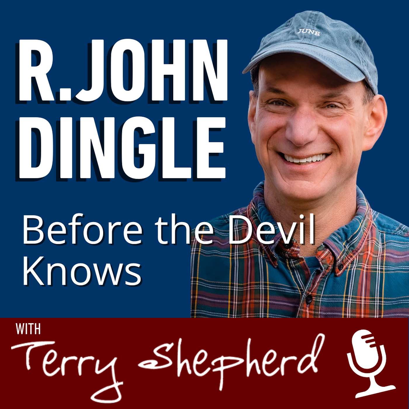 R. John Dingle - Before the Devil Knows episode artwork