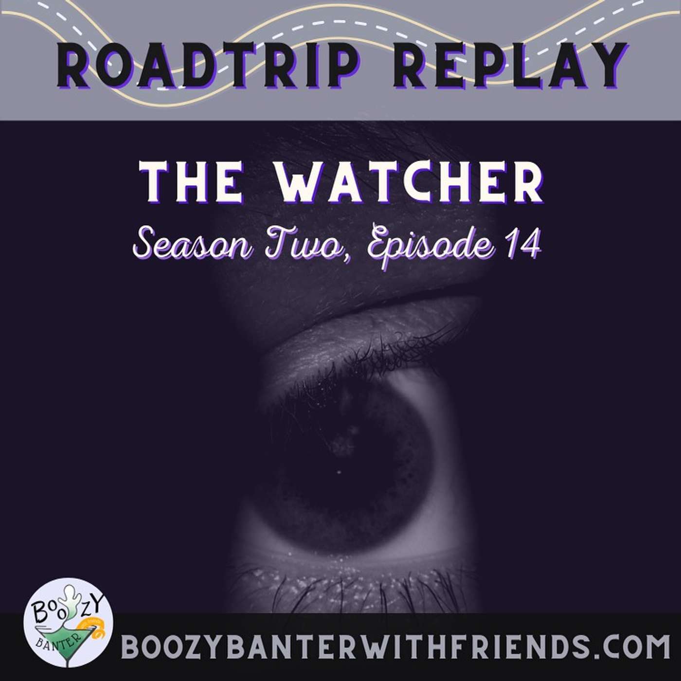 RoadTrip Replay with The Watcher