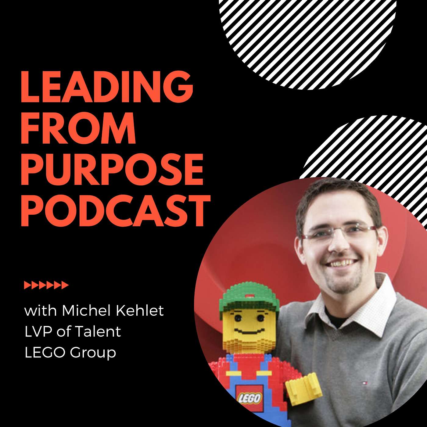 How Purpose Transforms Teams - Interview with Michael Kehlet VP of Talent - LEGO Group