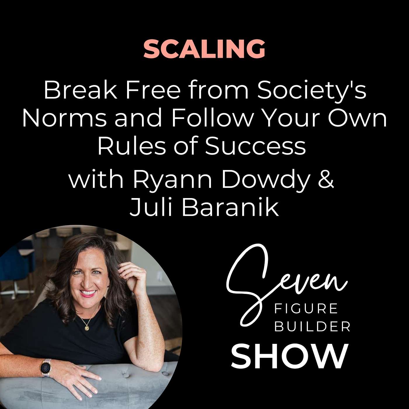 Break Free from Society's Norms and Follow Your Own Rules of Success with Ryann Dowdy episode artwork