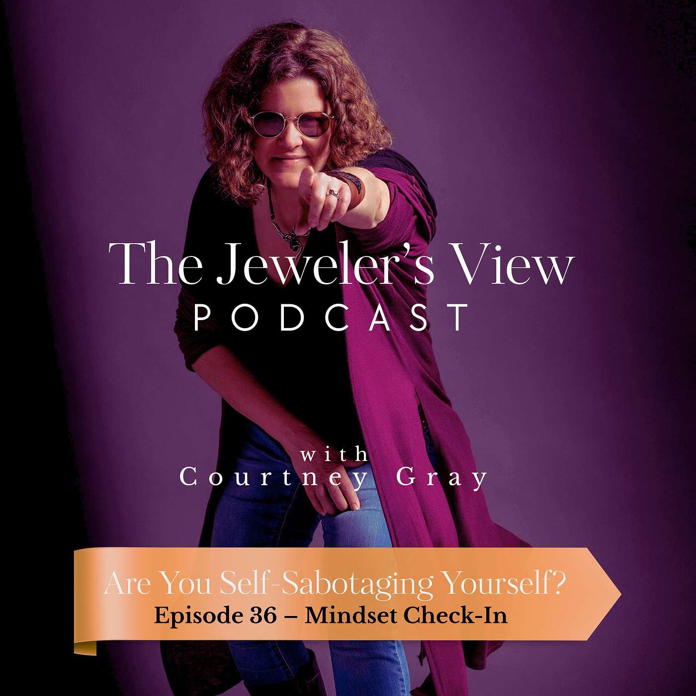 #36:  Are You Sabotaging Yourself?