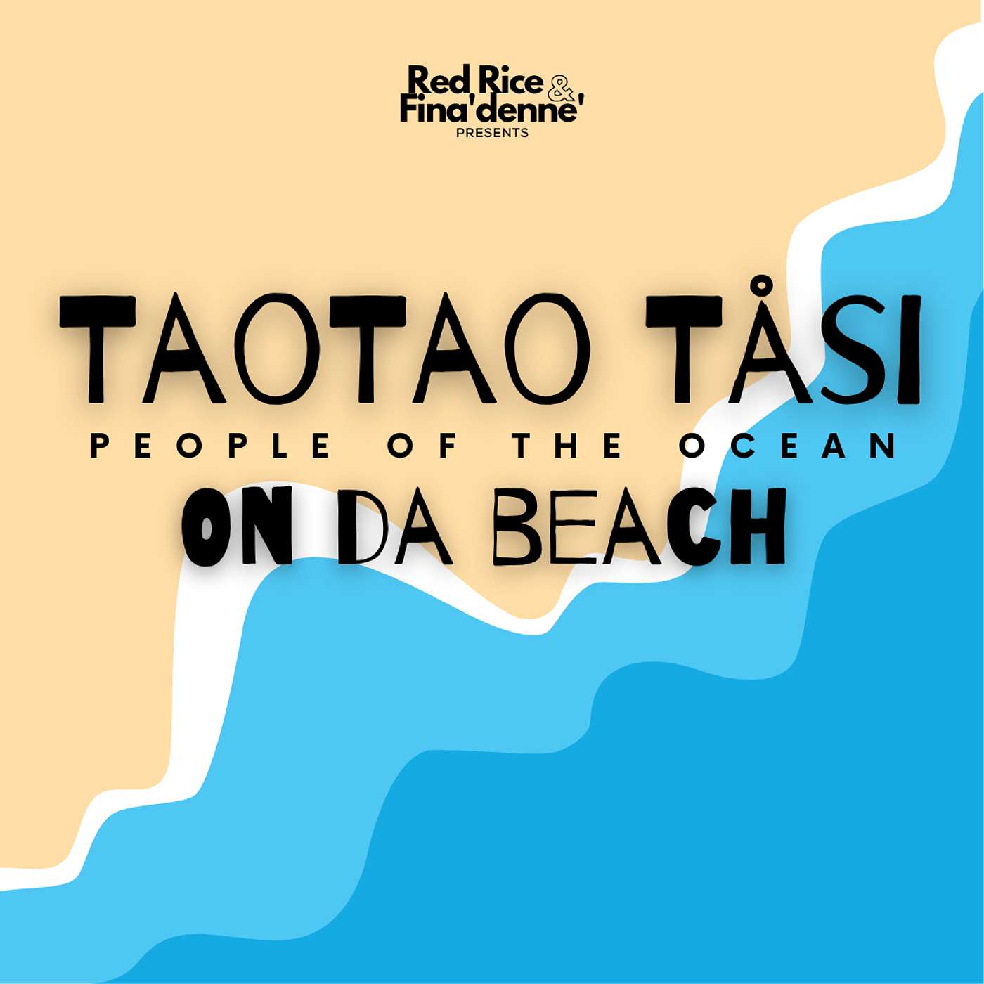 Taotao Tåsi: Part 1 On Da Beach